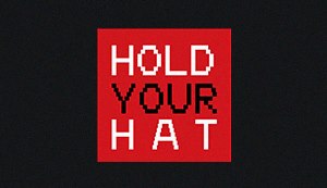 Hold Your Hat